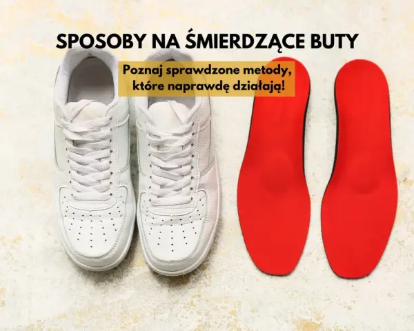 Białe trampki i czerwone wkładki. Poznaj domowe sposoby na śmierdzące buty, które naprawdę działają!