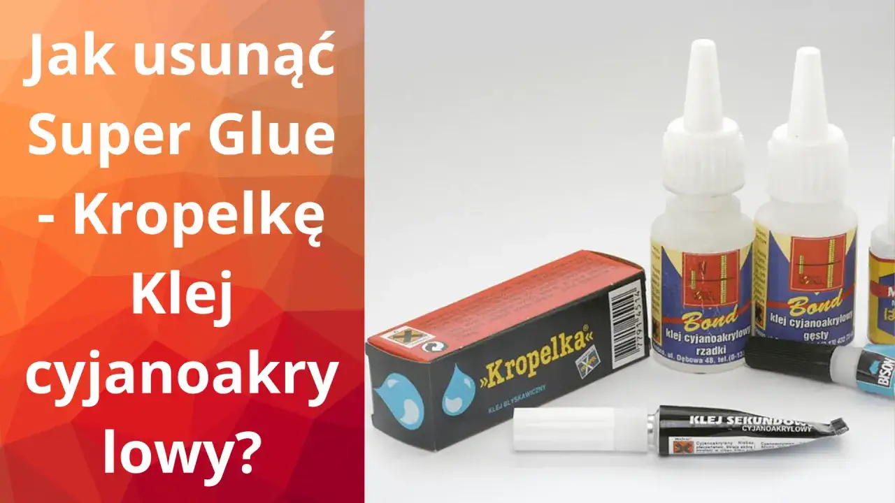 Jak usunąć Super Glue z ubrań? Na zdjęciu różne rodzaje kleju cyjanoakrylowego, w tym 